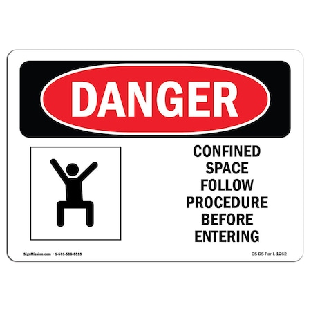 Signmission OSHA Danger Sign, Confined Space Follow Procedure, 10in X 7in Aluminum, 10" W, 7" H, Landscape OS-DS-A-710-L-1262